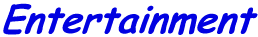 entertainment.gif (1657 bytes)